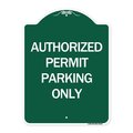 Signmission Authorized Permit Parking Only, Green & White Aluminum Architectural Sign, 18" x 24", GW-1824-24330 A-DES-GW-1824-24330
